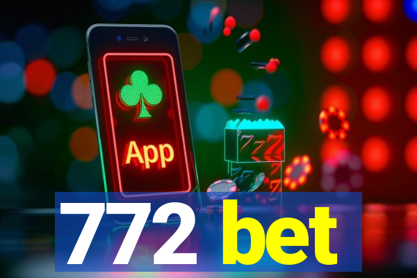 772 bet